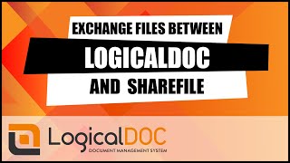 EXCHANGE FILES BETWEEN LOGICALDOC AND SHAREFILE [upl. by Gunter791]