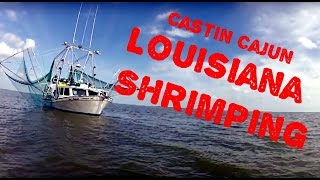 Louisiana Shrimping on Castin Cajun [upl. by Marks104]