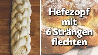 Hefezopf flechten mit 6 Strängen  Anleitung  Talude [upl. by Sialac]