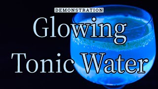 Glowing Tonic Water [upl. by Sibylla]