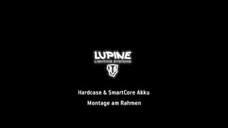 Lupine Lights  Hardcase amp SmartCore Akku Montage am Rahmen German [upl. by Shari]