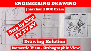 BOE EXAM PREPARATION  DRAWING PAPER SOLUTION  ISOMETRIC VIEW TO ORTHOGRAPHIC VIEW  STEP BY STEPS [upl. by Hazlip]