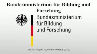 Bundesministerium für Bildung und Forschung [upl. by Eirual]