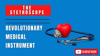 Stethoscope A Revolutionary Medical Instrument [upl. by Fitts350]