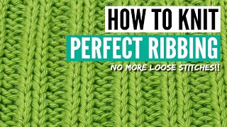 How to knit ribbings neater  tips for perfecting your tension for ANY knitpurl combination [upl. by Woermer444]