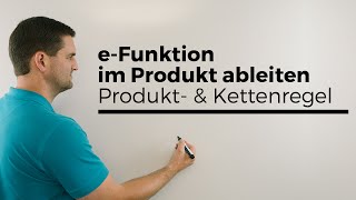 eFunktion im Produkt ableiten Produkt und Kettenregel Ableitung Exponentialfunktion [upl. by Thurston]