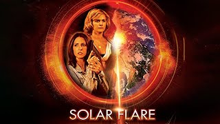 Solar Flare  Full Movie  Disaster Movies  Great Action Movies [upl. by Airdnna39]