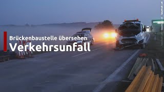 Brückenbaustelle übersehen Verkehrsunfall auf Innviertler Straße bei Taufkirchen an der Trattnach [upl. by Jermain]