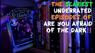 The Scariest Underrated Episodes of Are You Afraid of the Dark [upl. by Betty]