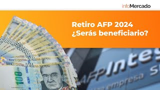 Retiro AFP 2024 Todo lo que necesitas saber sobre el séptimo retiro de tu fondo de pensión [upl. by Roderic]