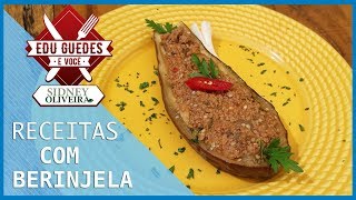 Faça receitas com berinjela lasanha babaganuche e escabeche [upl. by Notwal]