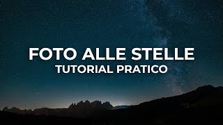 Come fotografare le stelle  Impostazioni e attrezzatura per foto perfette [upl. by Ahsiak]