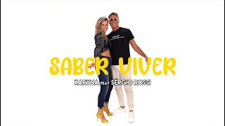 Karyna feat Sérgio Rossi  Saber Viver Official video [upl. by Nairod422]