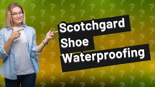 Can you waterproof shoes with Scotchgard [upl. by Lellih]