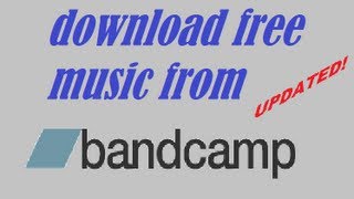 UPDATED How to Download Bandcamp Music for Free HD [upl. by Cila715]