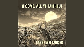 O Come All Ye Faithful [upl. by Sibbie]