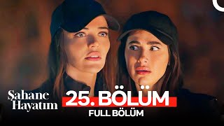 Şahane Hayatım 25 Bölüm [upl. by Lodie838]