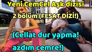 Yeni CemCel Aşk dizisi 2 bölüm FESAT DİZİ [upl. by Berthoud]