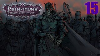 DESTROYING the wardstone  Pathfinder Wrath of the Righteous lich route part 15 [upl. by Llarret]