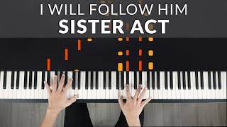 I Will Follow Him  Sister Act  Tutorial of my Piano Cover [upl. by Wennerholn]