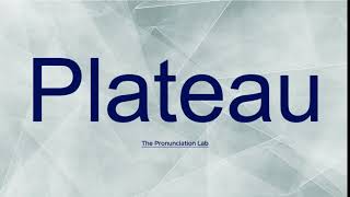 Plateau Pronunciation How to Pronounce Plateau  Simple and Correct Pronunciation [upl. by Caniff]