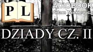 Dziady część II  Adam Mickiewicz AUDIOBOOK całość  Pan Lektor [upl. by Nosrettap195]