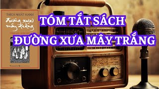 Nghe Sách Nói Đường Xưa Mây Trắng  Thích Nhất Hạnh  Tóm tắt sách  Kho sách nói miễn phí [upl. by Edmanda506]