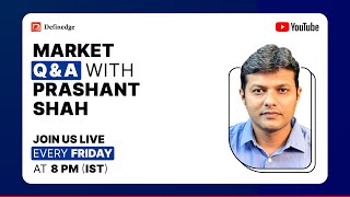 🔴 Market QampA with Prashant Shah  Definedge [upl. by Lexine]