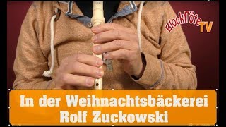 In der Weihnachtsbäckerei  Rolf Zuckowski Blockflöte ohne Noten [upl. by Terri127]