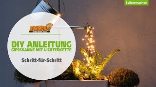 Gießkanne mit Lichterkette selbst basteln  GLOBUS BAUMARKT [upl. by Aldric]