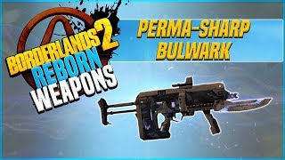 The PermaSharp bulwark  Borderlands 2 Reborn [upl. by Eilujna301]