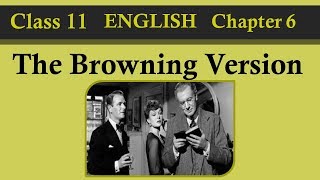 The Browning Version Class 11 English Hornbill Book Chapter 6 Explanation summary in Hindi [upl. by Pendergast804]