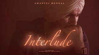 Interlude Parallel Universe  Amantej Hundal  Lost Treasures  Latest Punjabi Songs 2023 [upl. by Oliric]