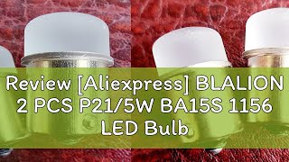 Review Aliexpress BLALION 2 PCS P215W BA15S 1156 LED Bulb PY21W BAY15D 1157 Turn Signal Light 12 [upl. by Leund839]