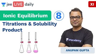 JEE Mains Ionic Equilibrium L 8  Titration amp Ksp  Unacademy JEE  JEE Chemistry  Anupam Sir [upl. by Nevar]