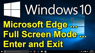 ✔️ Windows 10  Microsoft Edge  Full Screen Mode  Enter and Exit Full Screen Mode [upl. by Esiuol147]