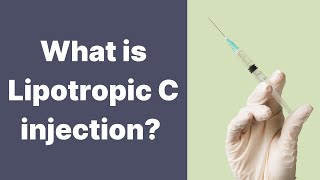 What is Lipotropic C injection [upl. by Nadine]