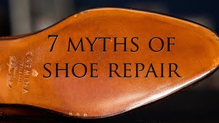 Top 7 Myths Of Shoe Repair  Kirby Allison [upl. by Mharg262]