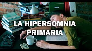 La Hipersomnia Primaria [upl. by Sylram483]