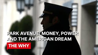 Park Avenue Money Power and the American Dream⎜WHY POVERTY⎜Documentary [upl. by Careaga788]