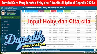 Tutorial Cara Peng Inputan Hoby dan Cita cita di Aplikasi Dapodik 2025 [upl. by Enyamrahc]