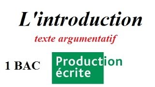 1 BAC exercice écrire lintroduction du texte argumentatif [upl. by Noevad]