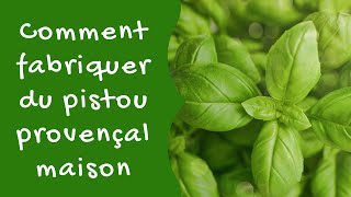 Comment fabriquer du pistou provençal maison [upl. by Eyahs]