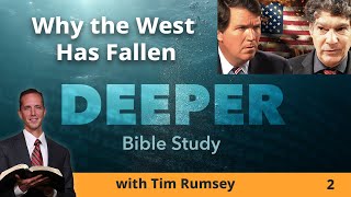 Why the West Has FallenA Response to Tucker Carlson and Bret Weinstein  DEEPER ep 2 Tim Rumsey [upl. by Eeliram]