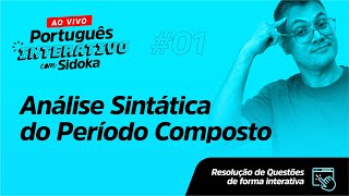 001  Análise Sintática do Período Composto  Concursos Públicos  Sidney Martins [upl. by Illil]