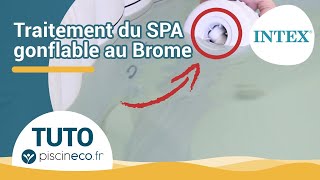 TUTO Traitement d’un spa gonflable au Brome [upl. by Ayatahs]