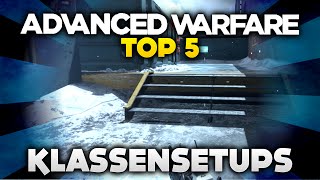 Advanced Warfare  Top 5 Klassensetups DeutschGerman [upl. by Nylessej]