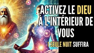 🛑 ACTIVEZ LE DIEU EN VOUS AVEC CETTE SIMPLE TECHNIQUE EN 1 NUIT  Méditation Guidée [upl. by Yeniffit495]