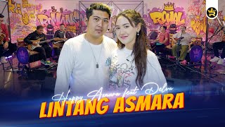 HAPPY ASMARA FT DELVA  LINTANG ASMARA  Official Live Video Royal Music [upl. by Letsyrc]