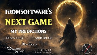 FromSoftware Next Game  Elden Ring 2 Bloodborne 2 Dark Souls 4 New Game My Predictions [upl. by Karilynn738]